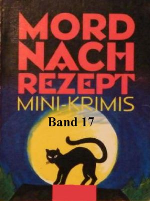 [Mord nach Rezept 17] • Ein Toter ist nicht genug · Zwei Dutzend Kurzkrimis